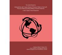 The World Market for Wristwatches with Cases Made of Precious Metal or Clad with Precious Metal Excluding Battery-Powered Watches: A 2027 Global Trade Perspective