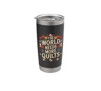 The World Needs More Quilts Quilting Craft Hobby - Vaso térmico de acero inoxidable de doble pared
