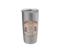 The World Needs More Quilts Quilting Craft Hobby - Vaso térmico de acero inoxidable de doble pared