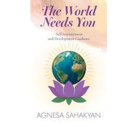 The World Needs You: Self-Improvement and Development Guidance