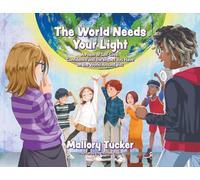 The World Needs Your Light: A Poem of Self-Love, Confidence and the Impact You Have on the World Around You