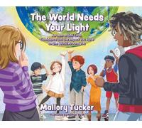 The World Needs Your Light: A Poem of Self-Love, Confidence and the Impact You Have on the World Around You