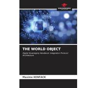 THE WORLD OBJECT: Digital Sovereignty Handbook: Integration Protocol Architecture