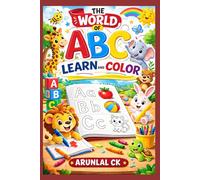 The World of ABC Learn and Color: Lear Alphabets and Fun Animal Coloring Book for Kids Ages 3-6: Uppercase & Lowercase Alphabet Book with Example Pictures and Coloring Pages for Kids Ages 3-6