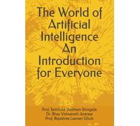 The World of Artificial Intelligence An Introduction for Everyone