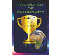 The World of Astronomy: word searches with easy to read print about space| 6x9 inches 110 pages| 50+ puzzles... Gifts for vacation, holiday and free time