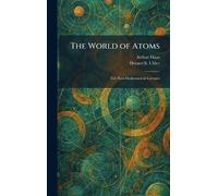 The World of Atoms: Ten Non-Mathematical Lectures