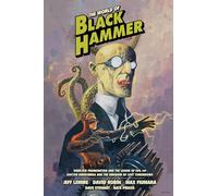El Mundo de Black Hammer – Edición de Biblioteca – Volumen 1