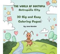 The World of Bugtopia Antropolis City: 30 Big and Easy Coloring Pages