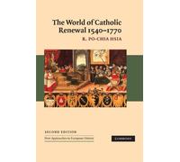 The World of Catholic Renewal, 1540-1770: 30 (New Approaches to European History, Series Number 30)