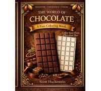 The World of Chocolate A fun coloring book: Discover the World of Chocolate: A Fun Coloring Book for Kids