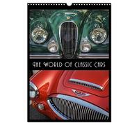 The World of Classic Cars (Wall Calendar 2026 DIN A3 portrait), CALVENDO 12 Month Wall Calendar: Legends on four wheels - Famous classic cars