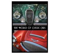 The World of Classic Cars (Wall Calendar 2026 DIN A4 portrait), CALVENDO 12 Month Wall Calendar: Legends on four wheels - Famous classic cars