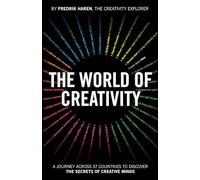 The World of Creativity: A Journey Across 37 Countries to Discover the Secrets of Creative Minds