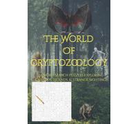 The World Of Cryptozoology: 55 Word Search Puzzles Exploring Cryptids, Legends, & Strange Sightings