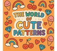 The World of Cute Patterns