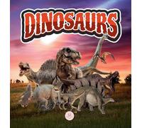 The World of Dinosaurs for Kids: Learn about prehistoric animals that lived during the Triassic, Jurassic, and Cretaceous periods