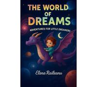 THE WORLD OF DREAMS: ADVENTURE FOR LITTLE DREAMERS