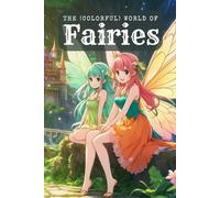 The world of fairies. Fairytale fairies and magic - creative coloring book for little artists. Coloring book for children ages 6 and up. 59 enchanting pictures.