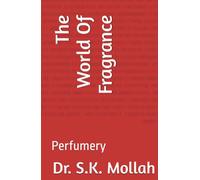The World Of Fragrance: Perfumery