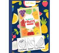 The world of fruits coloring book: A Colorful Way to Learn Real Fruits - Each Page Features a Real Photo and Coloring Outline!