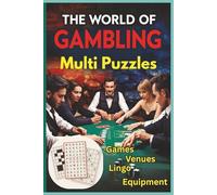 The World of Gambling: Word Search, Crosswords & Sudoku: Word Search, Crosswords & Sudoku Challenges for Casino Fans, Gambling enthusiasts and number ... Handy 6 x 9 Size (All About Games of Chance)
