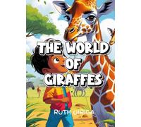 THE WORLD OF GIRAFFES