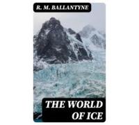 The World Of Ice (ebook)