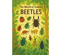 The World of Insects - Beetles: Interesting and simple story coloring book