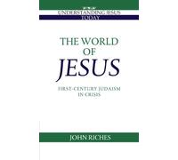 The World of Jesus Paperback: First-Century Judaism in Crisis (Understanding Jesus Today)