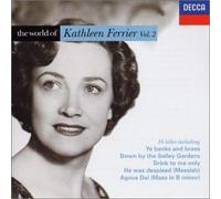 The World of Kathleen Ferrier - Vol. 2 by London Philharmonic Orchestra^Glyndebourne Festival Chorus^Southern Philharmonic Orchestra^Vienna Philharmonic Orchestra