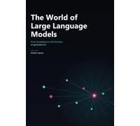 The World of Large Language Models: From Foundations to the Frontiers of Generative AI