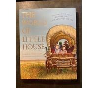 The World of Little House: 31 (Little House Nonfiction, 31)