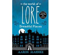 The World of Lore: Dreadful Places