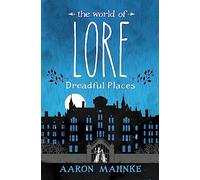 The World of Lore, Volume 3: Dreadful Places: Now a major online streaming series