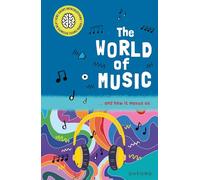 The World of Music: ... and How It Moves Us (Very Short Introduction for Curious Youn)
