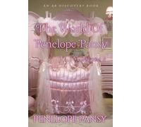 The World of Penelope Pansy - Vol 4: An ABDL Femdom sissy baby collection