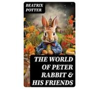 The World Of Peter Rabbit & His Friends (ebook)
