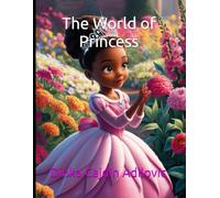 The World of Princess (Enchanted Worlds: A Coloring Book Series)