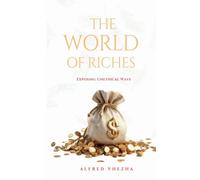 The World of Riches: Exposing Unethical Ways