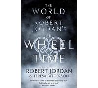 Jordan / Patterson – El mundo de la Rueda del Tiempo de Robert Jordan