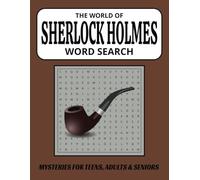 The World of Sherlock Holmes Word Search:: 50+ Easy to Read Print Puzzles about all Things Sherlock Holmes, 6x9 Inches, 110 Pages