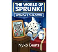 The World of Sprunki Vol 22: Wenda's Shadow