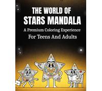 The World Of Stars Mandala: A Premium Coloring Experience For Teens And Adults