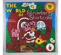 The World of Strawberry Shortcake: Original TV Sound Track