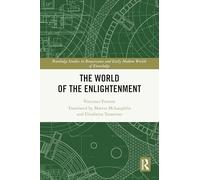 The World of the Enlightenment (Routledge Studies in Renaissance and Early Modern Worlds of Knowledge)