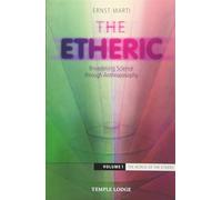The World of the Ethers (Volume 1): Broadening Science Through Anthroposophy