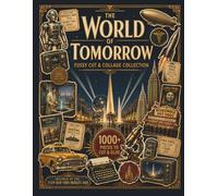 The World of Tomorrow: Fussy Cut & Collage Collection