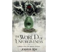 The World of Unforgiveness: 1 (Reincarnated Into the Worst Fantasy)