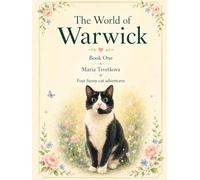 The World of Warwick: Four Funny Cat Adventures
